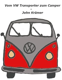 Vom VW Transporter zum Camper: Co-Autorin: Franziska Müller