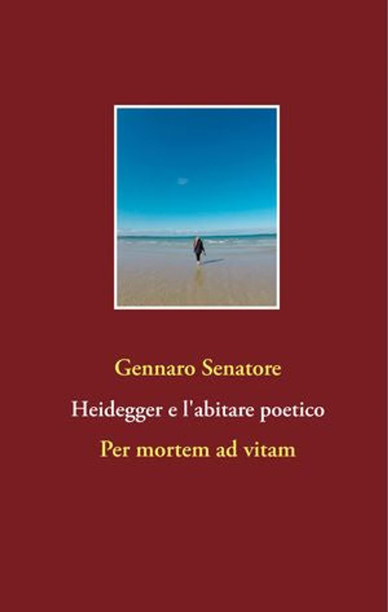 Heidegger e l'abitare poetico: Per mortem ad vitam