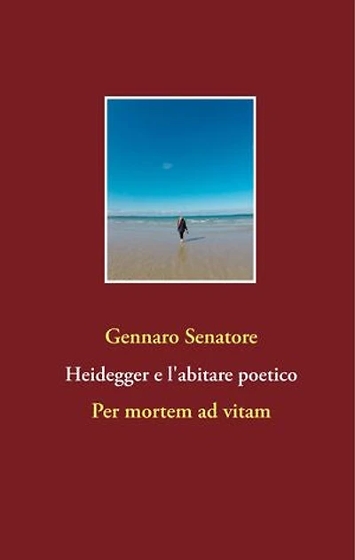 Heidegger e l'abitare poetico: Per mortem ad vitam
