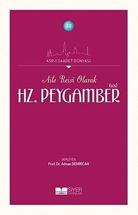 Aile Reisi Olarak Hz. Peygamber