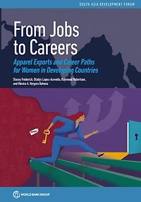 From Jobs to Careers: Apparel Exports and Career Paths for Women Developing Countries