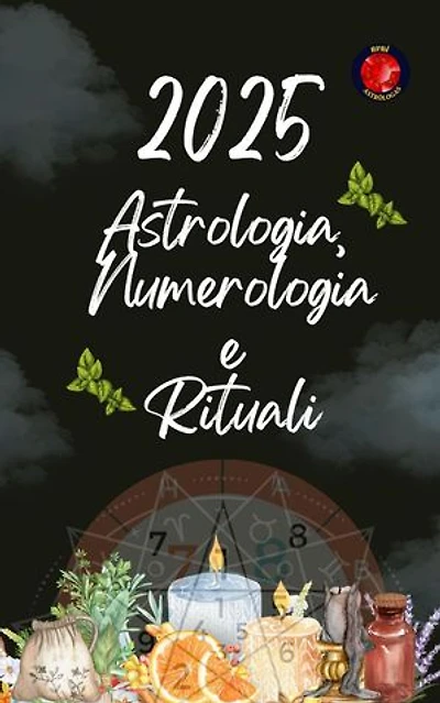 Astrologia, Numerologia e Rituali 2025