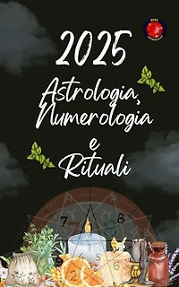 Astrologia, Numerologia e Rituali 2025