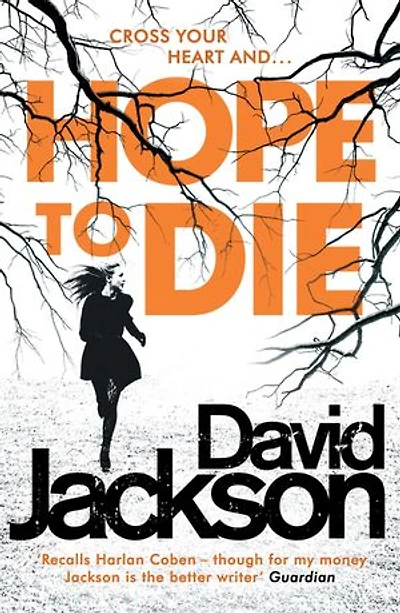 Hope to Die: The gripping serial killer thriller for fans of M. J. Arlidge
