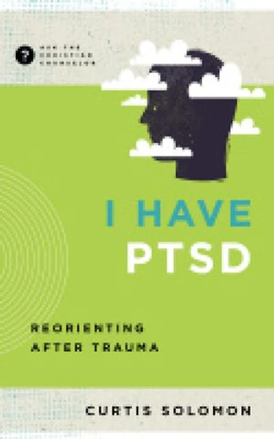 I Have PTSD: Reorienting After Trauma