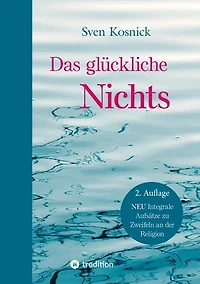 Das glückliche Nichts: Christuserfahrungen auf dem Zen-Weg - Mit einer Sammlung biblischer Koans