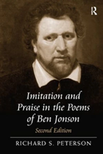 Imitation and Praise the Poems of Ben Jonson