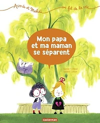 Aimée et Mehdi... au fil de la vie (Tome 1) - Mon papa ma maman se séparent