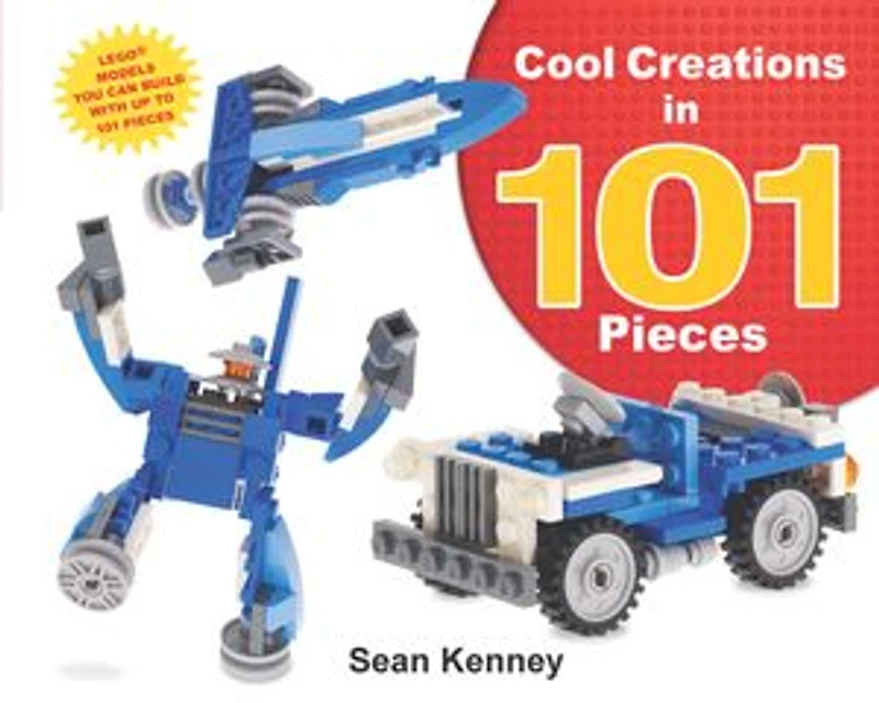 Cool Creations 101 Pieces: Lego™ Models You Can Build with Just Bricks