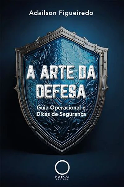 A Arte da Defesa: Guia operacional e dicas de segurança