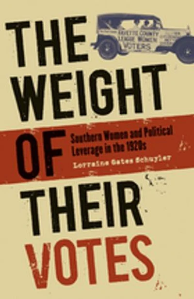 the Weight of Their Votes: Southern Women and Political Leverage 1920s