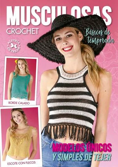 Musculosas Crochet. Básicos de temporada: Modelos únicos y simples de tejer