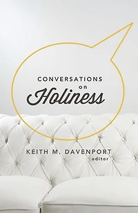 Conversations on Holiness