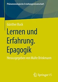 Lernen und Erfahrung. Epagogik: Herausgegeben von Malte Brinkmann