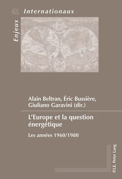 L'Europe et la question énergétique: Les années 1960/1980