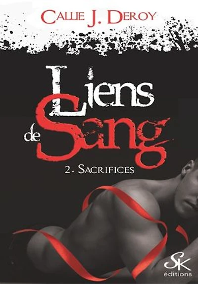 Liens de sang 2: Sacrifices