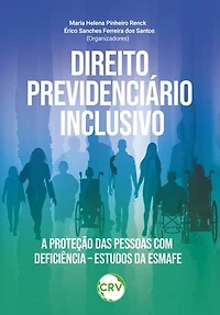 Direito previdenciário inclusivo: A proteção das Pessoas com deficiência – Estudos da ESMAFE