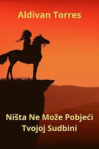Ništa Ne Može Pobjeći Tvojoj Sudbini