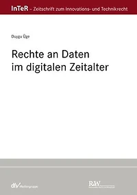 Rechte an Daten im digitalen Zeitalter