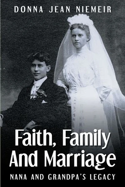 Faith, Family and Marriage: Nana Grandpa's Legacy