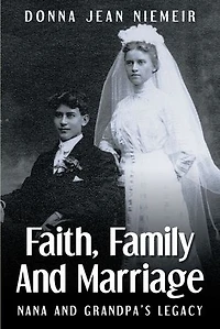 Faith, Family and Marriage: Nana Grandpa's Legacy