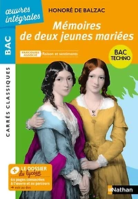 Mémoires de deux jeunes mariées de Balzac - BAC Français 1re 2025 - Parcours : Raison et sentiments - voie technologique - édition intégrale prescrite - Carrés Classiques oeuvres intégrales