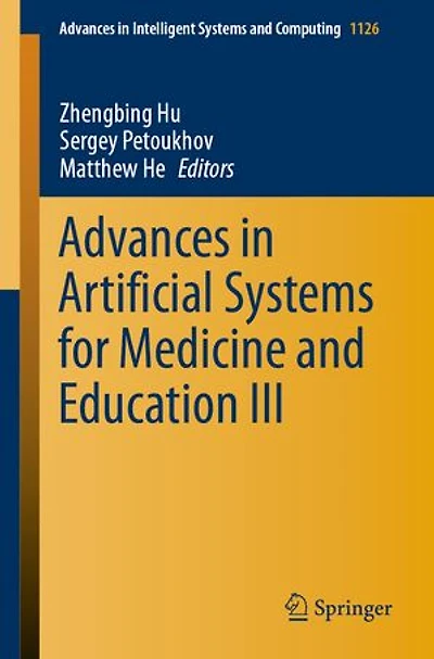 Advances Artificial Systems for Medicine and Education III
