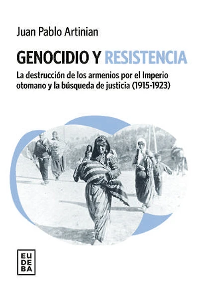 Genocidio y resistencia: La destrucción de los armenios por el imperio otomano y la búsqueda de justicia (1915-1923)