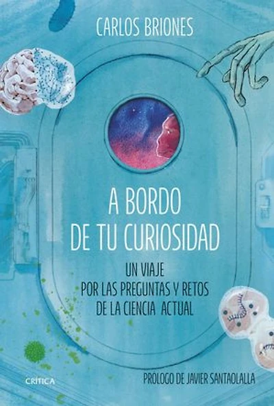 A bordo de tu curiosidad: Un viaje por las preguntas y retos de la ciencia actual