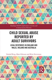 Child Sexual Abuse Reported by Adult Survivors: Legal Responses England and Wales, Ireland Australia