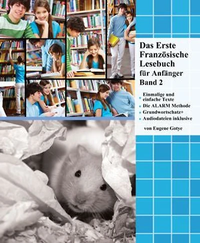 Das Erste Französische Lesebuch für Anfänger, Band 2: Stufe A2 Zweisprachig mit Französisch-deutscher Übersetzung