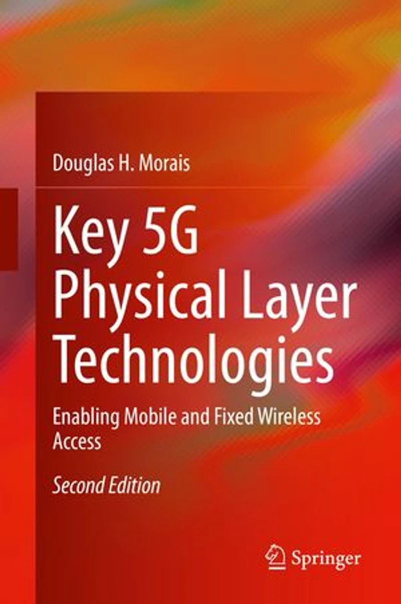 Key 5G/5G-Advanced Physical Layer Technologies: Enabling Mobile and Fixed Wireless Access