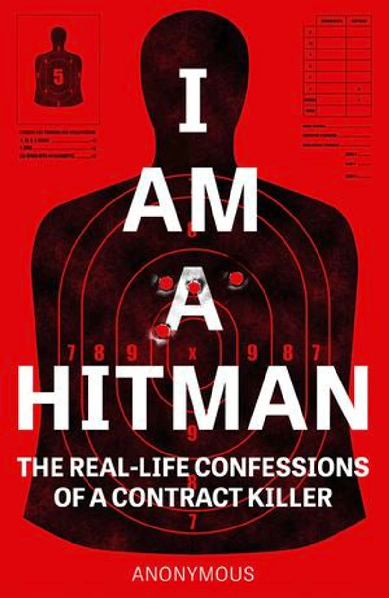 I Am A Hitman: The Real-life Confessions Of Contract Killer