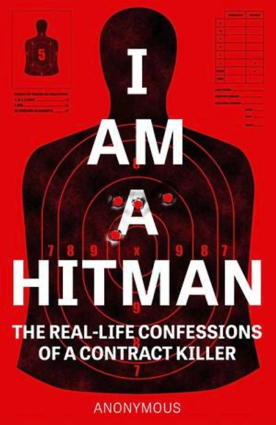 I Am A Hitman: The Real-life Confessions Of Contract Killer