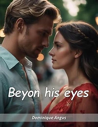 Beyon his eyes