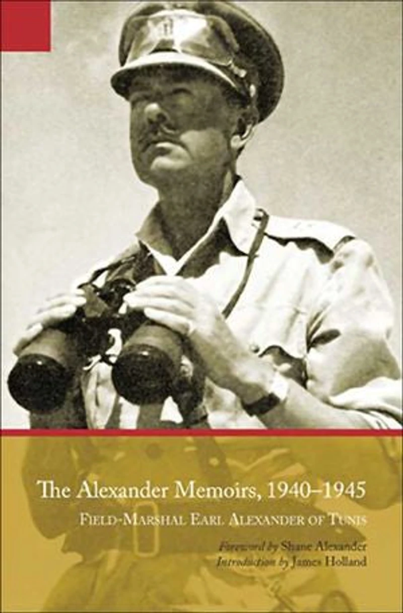 The Alexander Memoirs, 1940-1945: Field Marshal Earl Of Tunis