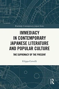 Immediacy Contemporary Japanese Literature and Popular Culture: the supremacy of present