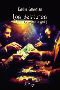 Los delatores (Los esclavos de París I): Monsieur Lecoq, #4