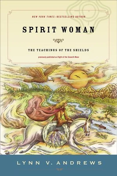 Spirit Woman: The Teachings Of Shields