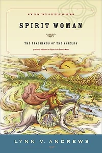 Spirit Woman: The Teachings Of Shields