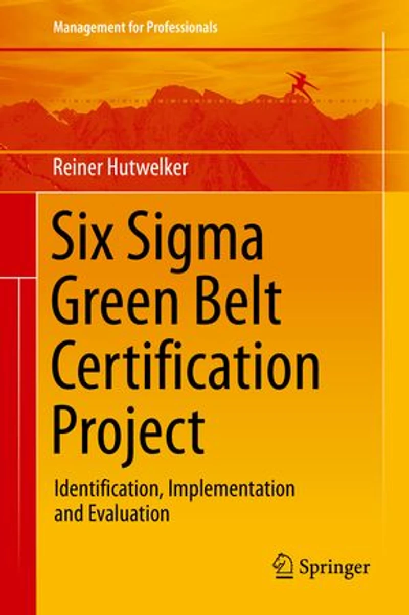 Six Sigma Green Belt Certification Project: Identification, Implementation And Evaluation