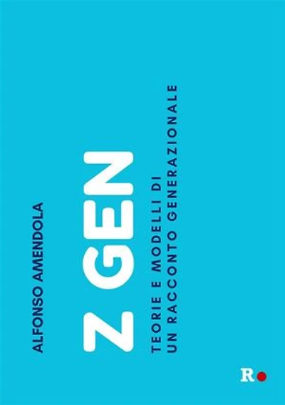 Z Gen: Teorie e modelli di un racconto generazionale