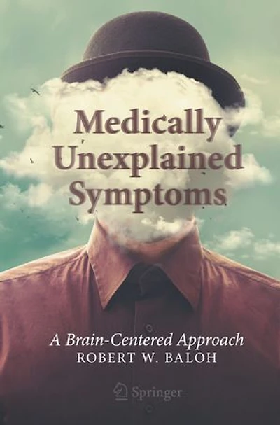 Medically Unexplained Symptoms: A Brain-centered Approach