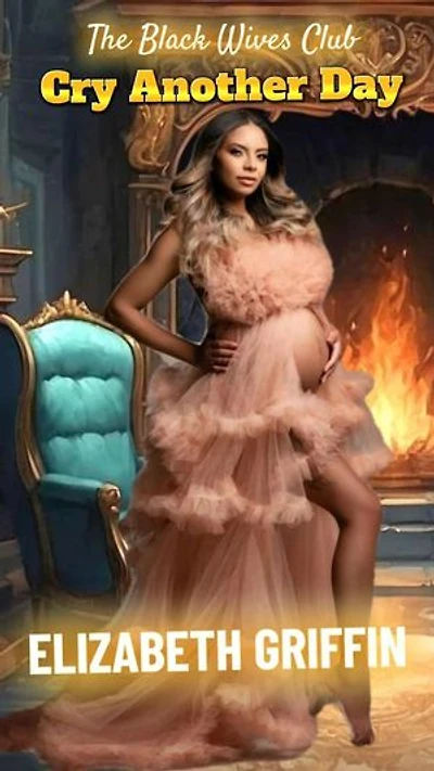 Cry Another Day: The Black Wives Club, #1