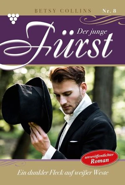 Ein dunkler Fleck auf weißer Weste: Der aufstrebende Fürst 8 – Familienroman