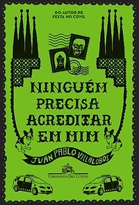 Ninguém precisa acreditar em mim