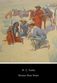 Thicker Than Water: A Story of Hashknife Hartley