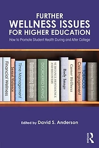 Further Wellness Issues For Higher Education: How To Promote Student Health During And After College