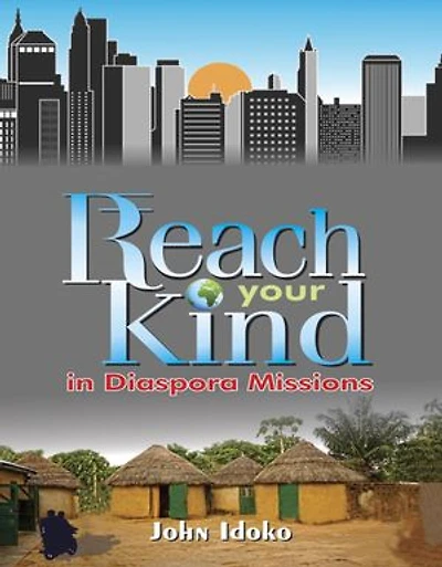 REACH YOUR KIND: In Diaspora Missions