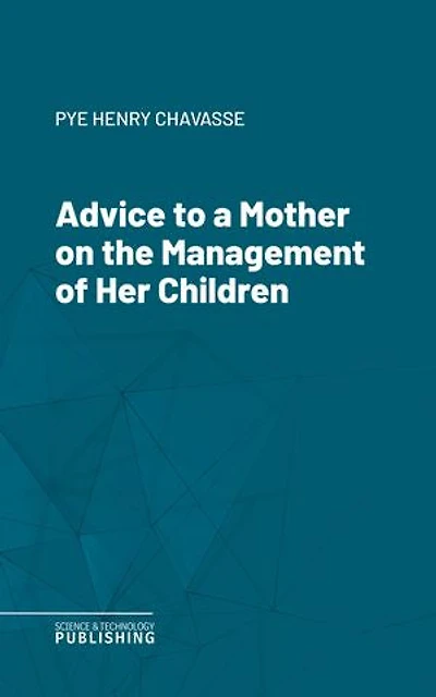 Advice to a Mother on the Management of Her Children